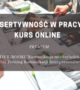 ASERTYWNOŚĆ W PRACY – Kurs Online Premium