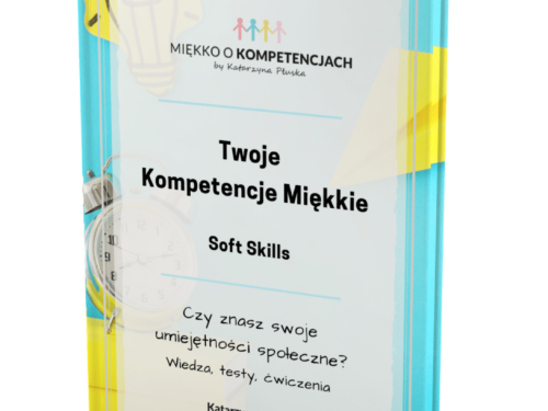 Twoje Kompetencje Miękkie. Soft skills e-book