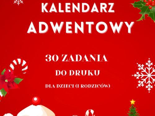 Kalendarz adwentowy. 30 zadań do druku dla dzieci i rodziców