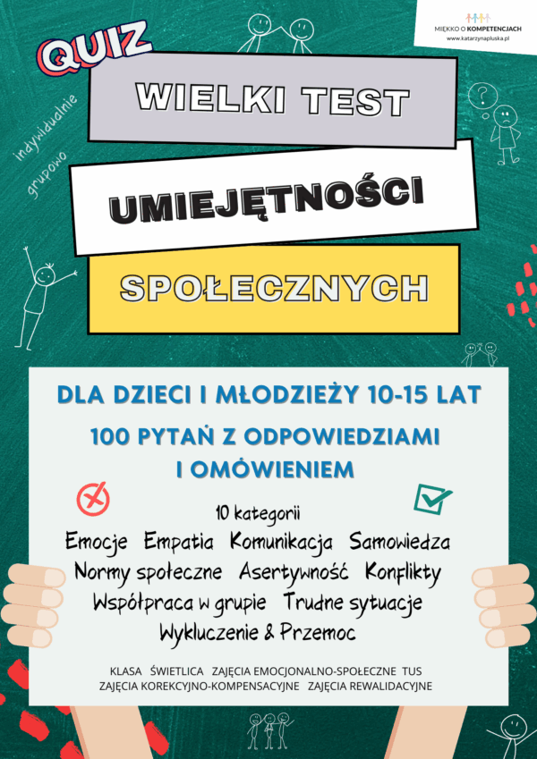 "Wielki Test Umiejętności Społecznych dla dzieci i młodzieży 10-15 lat. 100 pytań z odpowiedziami i omówieniem”. Pomoc edukacyjna do druku e-book