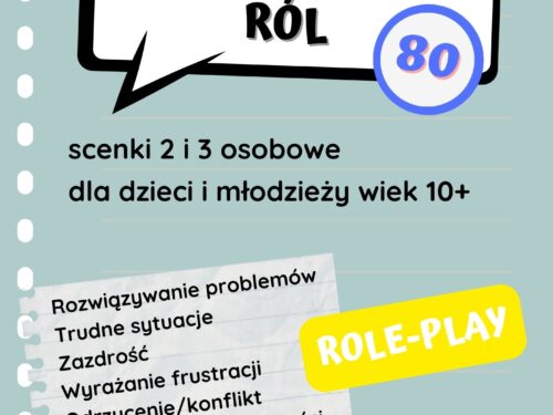 Scenki do odgrywania ról. 80 role-play dla dzieci i młodzieży w wieku 10+. E-book. Pomoc edukacyjna do druku