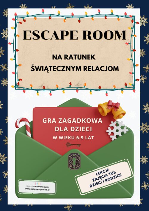 Świąteczny ESCAPE ROOM. Na ratunek świątecznym relacjom dla dzieci w wieku 6-9 lat