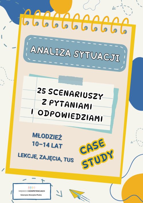 Analiza sytuacji – case study. 25 scenariuszy z pytaniami i odpowiedziami dla młodzieży 10–14 lat e-book