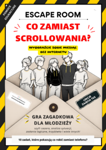 ESCAPE ROOM. CO ZAMIAST SCROLLOWANIA GRA ZAGADKOWA DLA MŁODZIEŻY O ODKRYWANIU AKTYWNOŚCI BEZ TELEFONU (1)